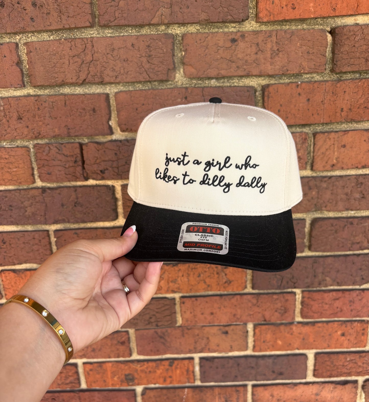 Just a girl who likes to dilly dally - embroidered hat