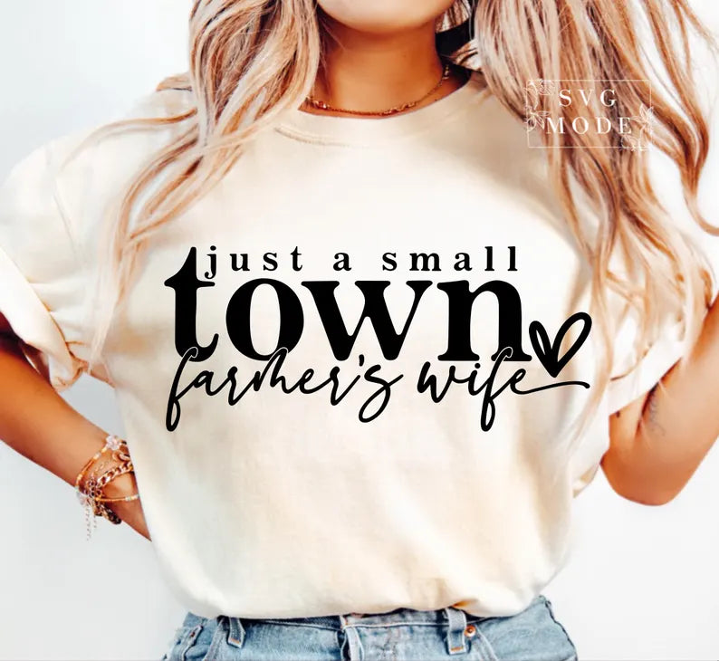 Just a small town farmers wife - Ivory Tee