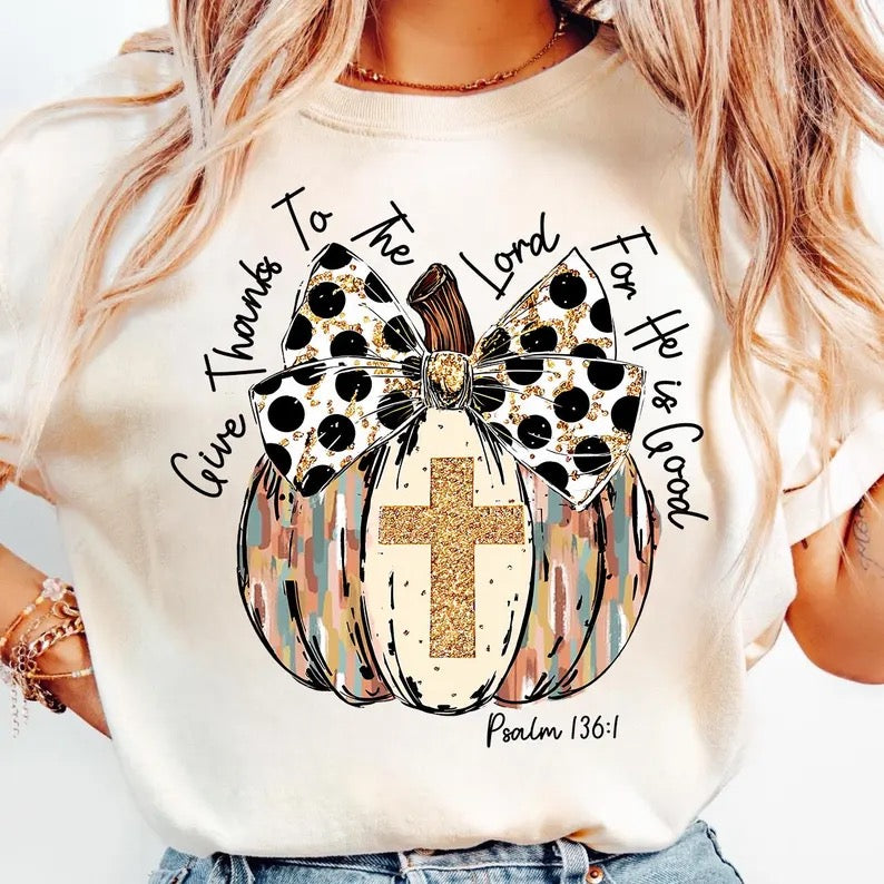 Give thanks to the lord tee