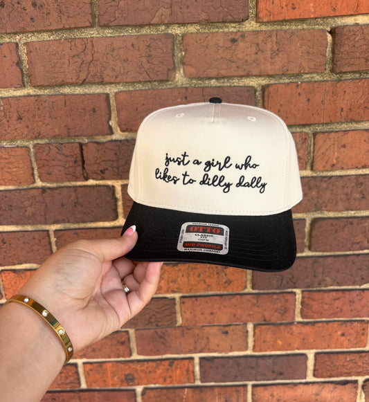 Just a girl who likes to dilly dally - embroidered hat