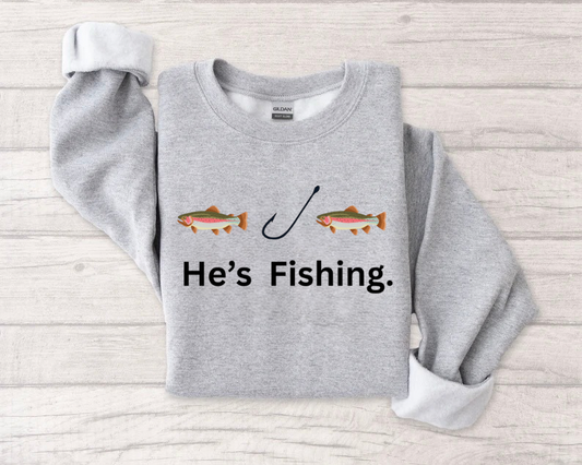 He’s Fishing - Custom Sweater