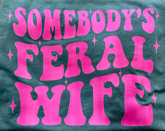 Somebody’s Feral Wife Tee - Pocket & Back Design