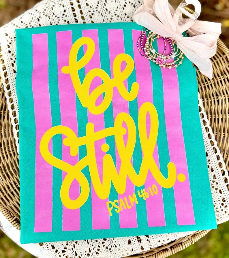 Be Still PSALM 46:10 custom tee